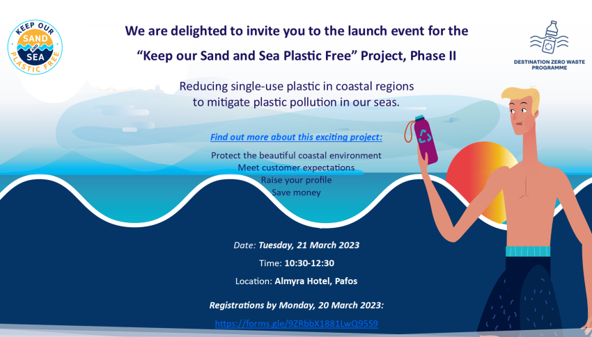 We are delighted to invite you to the launch event for the ”Keep Our Sand and Sea Plastic Free” Project, Phase II